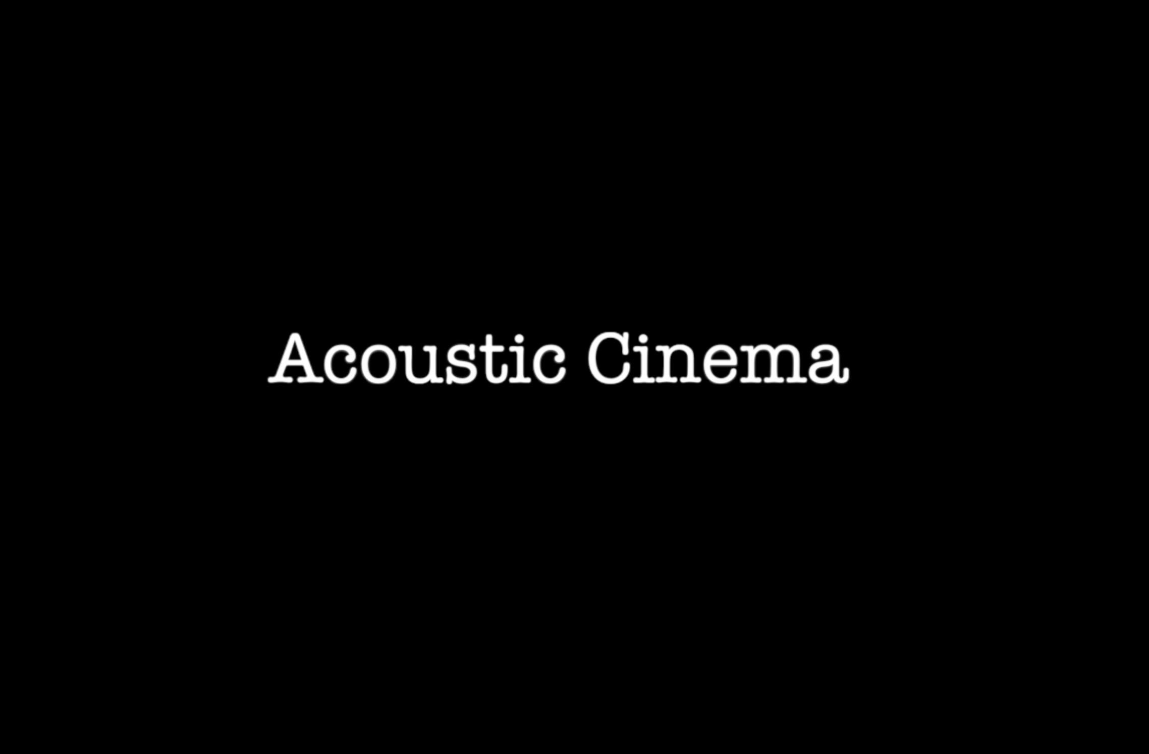 Acoustic Cinema